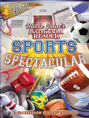 Uncle John's Bathroom Reader Sports Spectacular - ebook